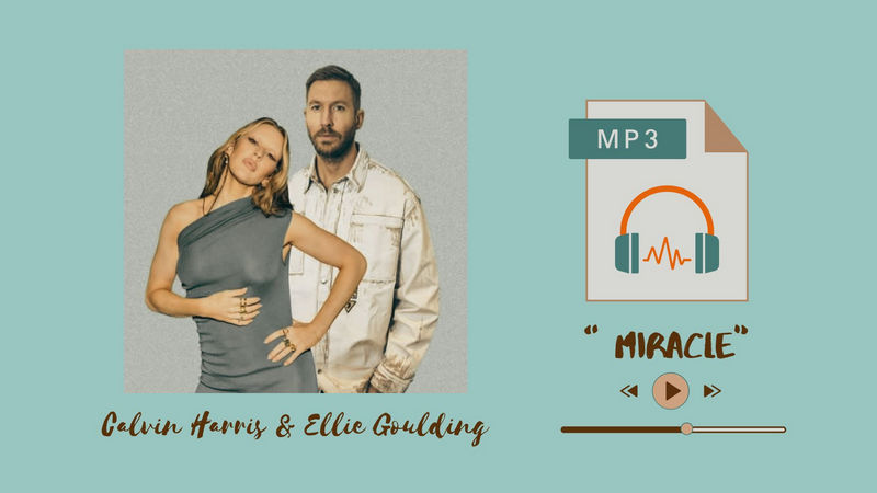 download calvin harris and ellie goulding miracle to mp3