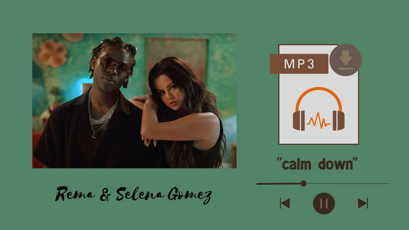 download rema and selena gomez calm down to mp3