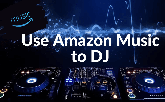 How to Use Amazon Music to DJ